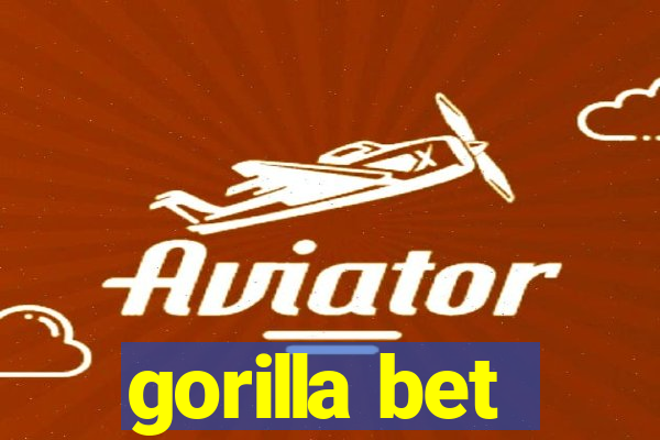 gorilla bet